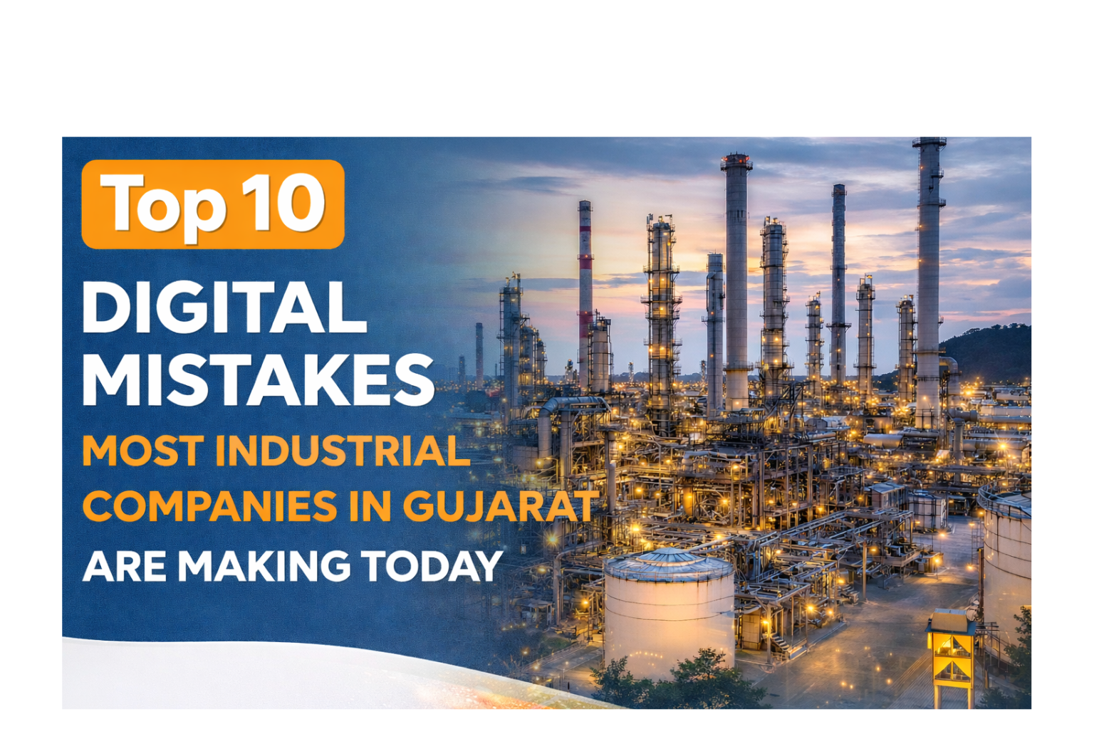 Top 10 digital mistakes most industrial companies in Gujarat are making today